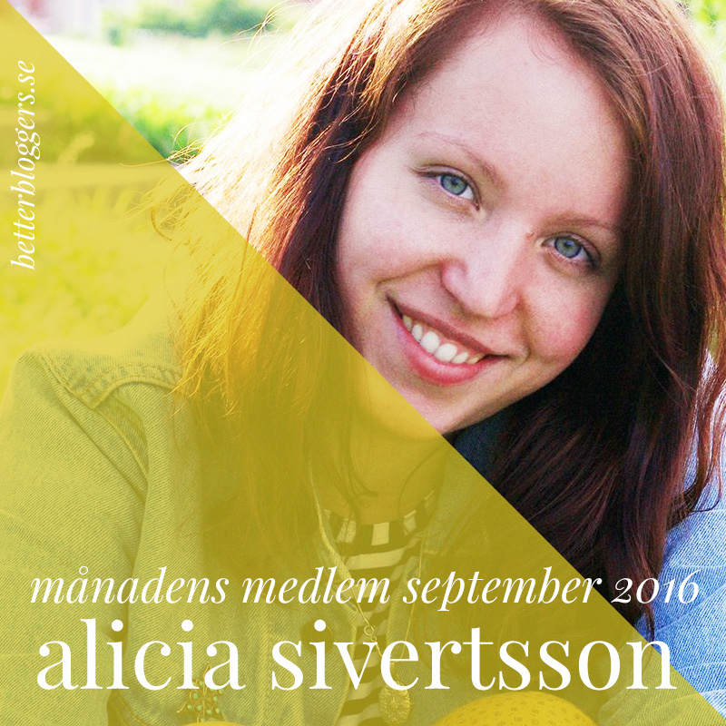 aliciasivert alicia sivertsson sivert månadens medlem september better bloggers
